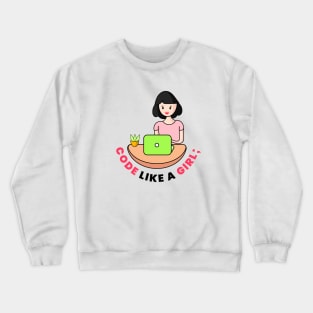 Code Like A Girl Crewneck Sweatshirt